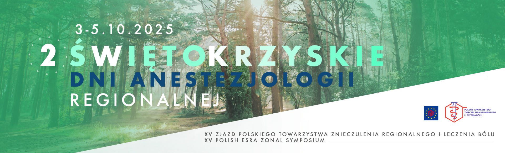 2. Świętokrzyskie Dni Anestezjologii Regionalnej, XV Zjazd Polskiego Towarzystwa Znieczulenia Regionalnego i Leczenia Bólu